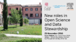 Locandina digitale: New Roles in Open Science and Data Stewardship. Venezia, 25 novembre 2016