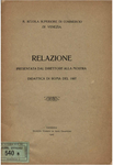 Relazione presentata dal direttore alla Mostra Didattica di Roma del 1907