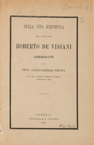 Giulio Andrea Pirona: Della vita scientifica del professore Roberto De Visiani. Commemorazione