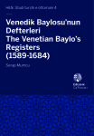 Venedik Baylosu’nun Defterleri . The Venetian Baylo’s Registers (1589-1684)