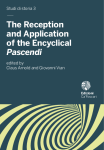 The Reception and Application of the Encyclical Pascendi. The Reports of the Diocesan Bishops and the Superiors of the Religious Orders until 1914