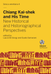 Chiang Kai-shek and His Time. New Historical and Historiographical Perspectives