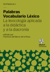Palabras Vocabulario Léxico. La lexicología aplicada a la didáctica y a la diacronía