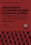 «Attraversiamo un momento nel quale scrivere non è facile». Pier Maria e Francesco Pasinetti, lettere scelte 1940-1942