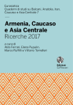 Armenia, Caucaso e Asia Centrale. Ricerche 2017