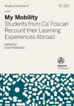 My Mobility. Students from Ca’ Foscari Recount their Learning Experiences Abroad