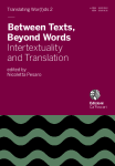 Between Texts, Beyond Words. Intertextuality and Translation