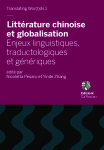 Littérature chinoise et globalisation. Enjeux linguistiques, traductologiques et génériques