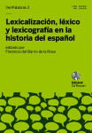 Lexicalización, léxico y lexicografía en la historia del español