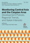 Monitoring Central Asia and the Caspian Area. Development Policies, Regional Trends, and Italian Interests