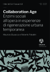 Collaboration Age. Enzimi sociali all’opera in esperienze di rigenerazione urbana temporanea