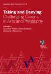 Taking and Denying. Challenging Canons in Arts and Philosophy