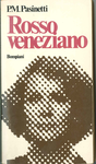Rosso Veneziano, Milano, Bompiani, 1965