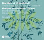 Giardini e virtù medicinali. Salute e bellezza tra passato e presente