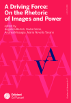 A Driving Force. On the Rhetoric of Images and Power