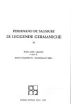 Ferdinand de Saussure. Le leggende germaniche. Scritti scelti ed annotati a cura di Anna Marinetti e Marcello Meli