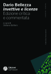 Dario Bellezza, Invettive e licenze. Edizione critica e commentata