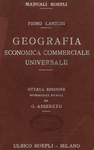 Geografia economica commerciale universale . Ottava edizione (1926)