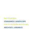 Digitisation: standards landscape for European museums, archives, libraries